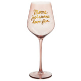 Hallmark Moms Just Wanna Have Fun Wine Glass, 19.27 oz.