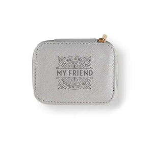 Personalized Travel Jewelry Box in Silver with Debossed Title Friend and Message You will always be my friend, you know too much