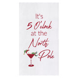 It's 5 O'Clock at the North Pole Christmas Towel
