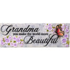 Desk Sign Grandma You Make the World More Beautiful