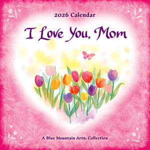 Blue Mountain Arts I Love You Mom 2026 Wall Calendar