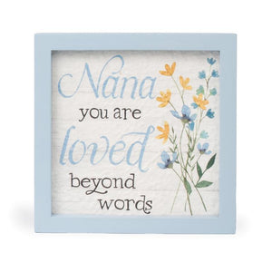 6" x 6" Nana You Are Loved Beyond Words Wood Sentiment Frame