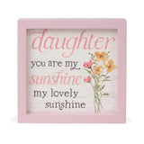 6" x 6" Daughter You Are My Sunshine My Lovely Sunshine Wood Sentiment Frame