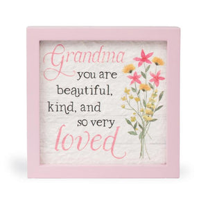 6" x 6" Grandma You Are Beautiful Kind and So Very Loved Wood Sentiment Frame
