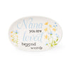 6" x 4" Nana You Are Loved Beyond Words Trinket Tray