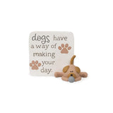 Furry Friends Dogs Have a Way of Making Your Day Plaque 3.75"