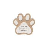 Furry Friends Paws are My Favorite People Paw Print Block Sign 4"