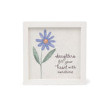 Warm Hugs Daughters Fill Your Heart with Sunshine Framed Flower Wood Sign 6"