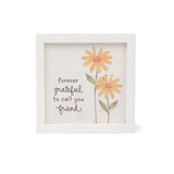 Warm Hugs Forever Grateful to Call You Friend Framed Flower Wood Sign 6"