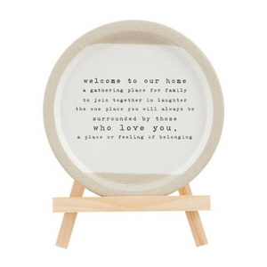 Welcome to Our Home Sentiment Stoneware Plate with Easel