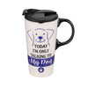 Today I'm Only Talking to My Dog 17 Oz. Travel Cup with Lid and Box
