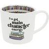 All Booked Up I've Got Main Character Energy 16 Oz. Mug