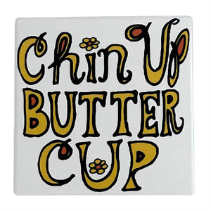 Our Name is Mud 4" Ceramic Coaster Chip Up Butter Cup