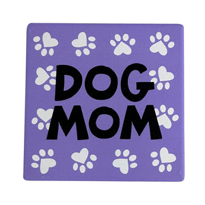 Our Name is Mud 4" Ceramic Coaster Dog Mom with Paw Prints