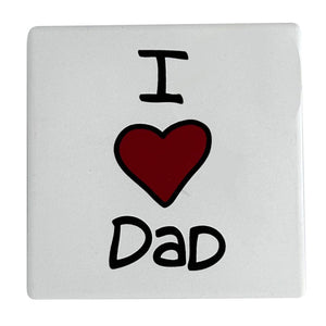 Our Name is Mud 4" Ceramic Coaster I Heart Dad
