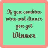 Wine and Dinner Winner Coaster