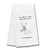 Kitchen Towel Every Bite You Take I'll Be Watching You Westie