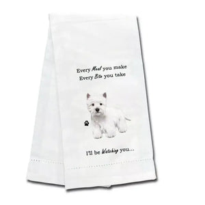 Kitchen Towel Every Bite You Take I'll Be Watching You Westie