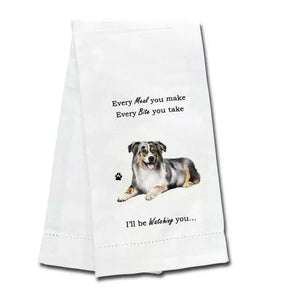 Kitchen Towel Every Bite You Take I'll Be Watching You Australian Shepherd