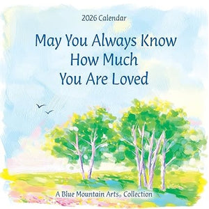 Blue Mountain Arts May You Always Know How Much You Are Loved 2026 Wall Calendar