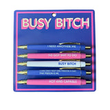 Set of 5 Busy Bitch Pens