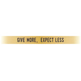 "Give More, Expect Less" Gold Embracelet