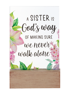 A Sister Is God's Way of Making Sure We Never Walk Alone Glass Block