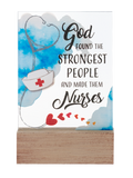 God Found The Strongest People And Made Them Nurses Glass Block