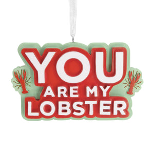 Hallmark Friends You Are My Lobster Ornament