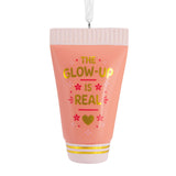Hallmark The Glow-Up Is Real Hallmark Ornament