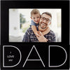 I Love My Dad Black Picture Frame with Layered Sentiment Holds 4"x6" Horizontal Photo