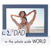 #1 Dad in the Whole Wide World Platform Picture Frame Holds 4"x6" Horizontal Photo