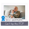 #1 Best Grandpa Can't Top This Pop Platform Picture Frame Holds 4"x6" Horizontal Photo