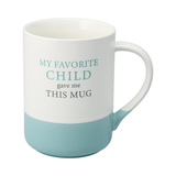 My Favorite Child Gave Me This Mug 17 Oz. Cup