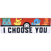 Pokemon I Choose You 12"x3.75" Wood Sign