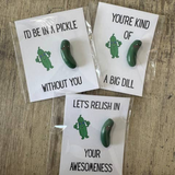 Positivity Pickle 1.5" with Message Card