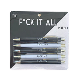 Set of 5 Fuck It All Pens