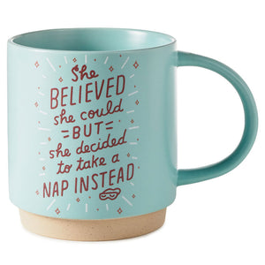 Hallmark She Believed She Could Funny Mug, 16 oz.