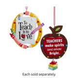 4" To Teach is to Love or Teachers Make the Spirit Bright Ornament