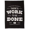 Hallmark Yellowstone There's Work to Be Done Tea Towel, 18x26