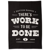 Hallmark Yellowstone There's Work to Be Done Tea Towel, 18x26