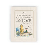 Winnie the Pooh Some People Care Too Much I Think It's Called Love 5.5"x7" Word Block