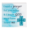 I Said A Prayer For You & I Know God Must Have Heard Me Mini Block Sign 2.5"