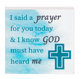 I Said A Prayer For You & I Know God Must Have Heard Me Mini Block Sign 2.5"