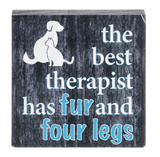 The Best Therapist Has Fur and Four Legs Mini Block Sign 2.5"