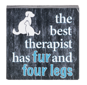 The Best Therapist Has Fur and Four Legs Mini Block Sign 2.5"