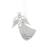 I said a prayer for you today Metal Ornament 3"