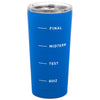 Hallmark Exam Ready Stainless Steel Tumbler, 16.5 oz.