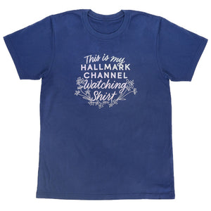 Hallmark Channel Watching Shirt Unisex T-Shirt