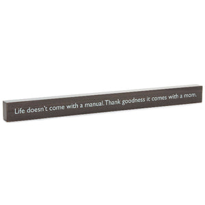 Hallmark Life Comes With a Mom Wood Quote Sign, 23.5x2